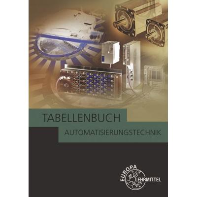 Tabellenbuch Automatisierungstechnik, Taschenbuch von Dietmar Schmid,Bernd Schiemann,Gregor Häberle,Heinrich Dahlhoff,Siegfried Schmitt,