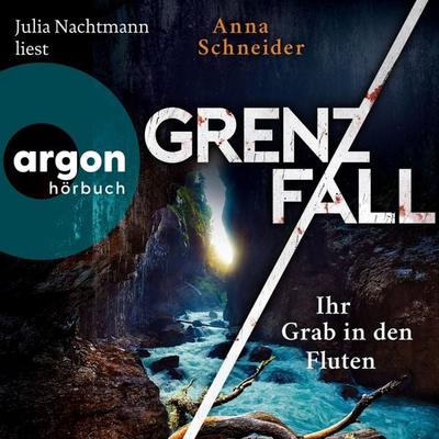 Grenzfall - Ihr Grab in den Fluten - Anna Schneider, Audio, 9783732483594