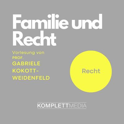 Familie und Recht - Gabriele Kokott-Weidenfeld, Audio, 4056198024324