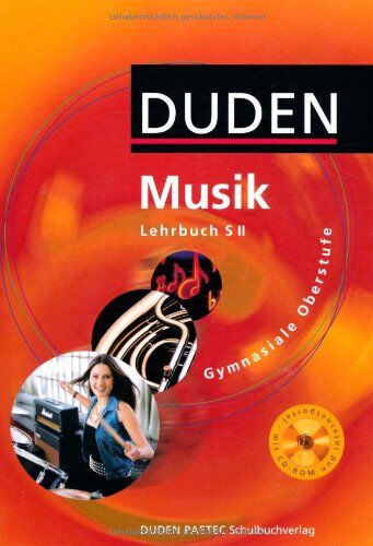 Baumann, Prof. Dr. Max Peter - Duden Musik - Sekundarstufe II: Schülerbuch mit CD-ROM: Duden. Sekundarstufe II - Preis vom 06.10.2026 07:26:00 h