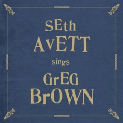 Seth Avett Sings Greg Brown - Seth Avett, CD
