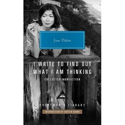 I Write to Find Out What I Am Thinking, Gebundene Ausgabe von Joan Didion, Random House N.Y., 978-0-593-99221-0