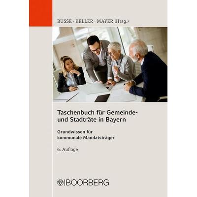 Taschenbuch für Gemeinde- und Stadträte in Bayern, Taschenbuch von , Richard Boorberg Verlag, 978-3-415-07838-3