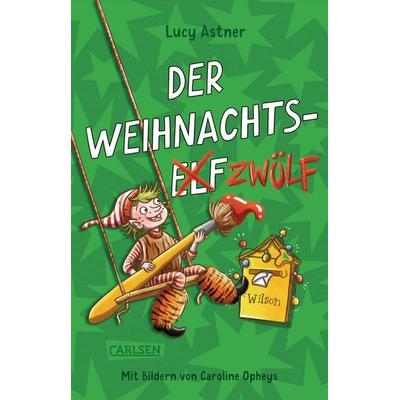 Der Weihnachtszwölf, Taschenbuch von Lucy Astner, Carlsen, 978-3-551-32324-8