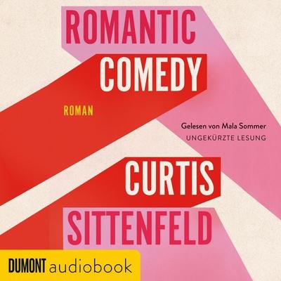 Romantic Comedy - Curtis Sittenfeld, Audio, 9783755815167