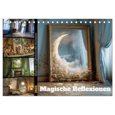 Magische Reflexionen (Tischkalender 2026 DIN A5 quer), CALVENDO Monatskalender