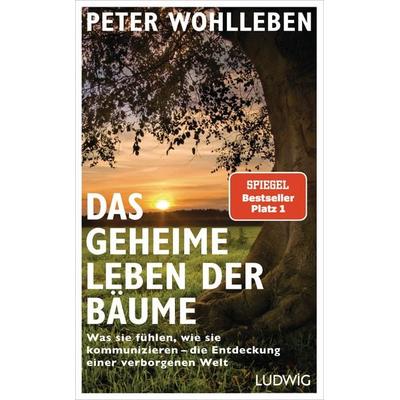 Das geheime Leben der Bäume, Gebundene Ausgabe von Peter Wohlleben, Ludwig