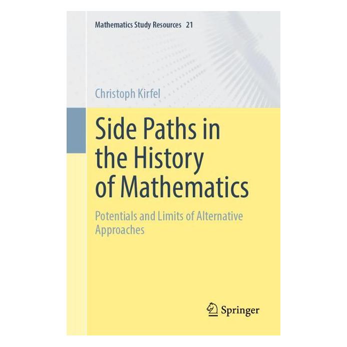 Springer Side Paths in the History of Mathematics (Englisch, Softcover, Christoph Kirfel) (66729787)