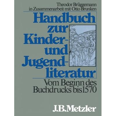 Vom Beginn des Buchdrucks bis 1570, Gebundene Ausgabe von Otto Brunken, J.B. Metzler, Part of Springer Nature - Springer-Verlag GmbH,