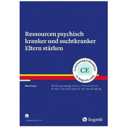 Ressourcen psychisch kranker und suchtkranker Eltern stärken, Fachbücher von Albert Lenz