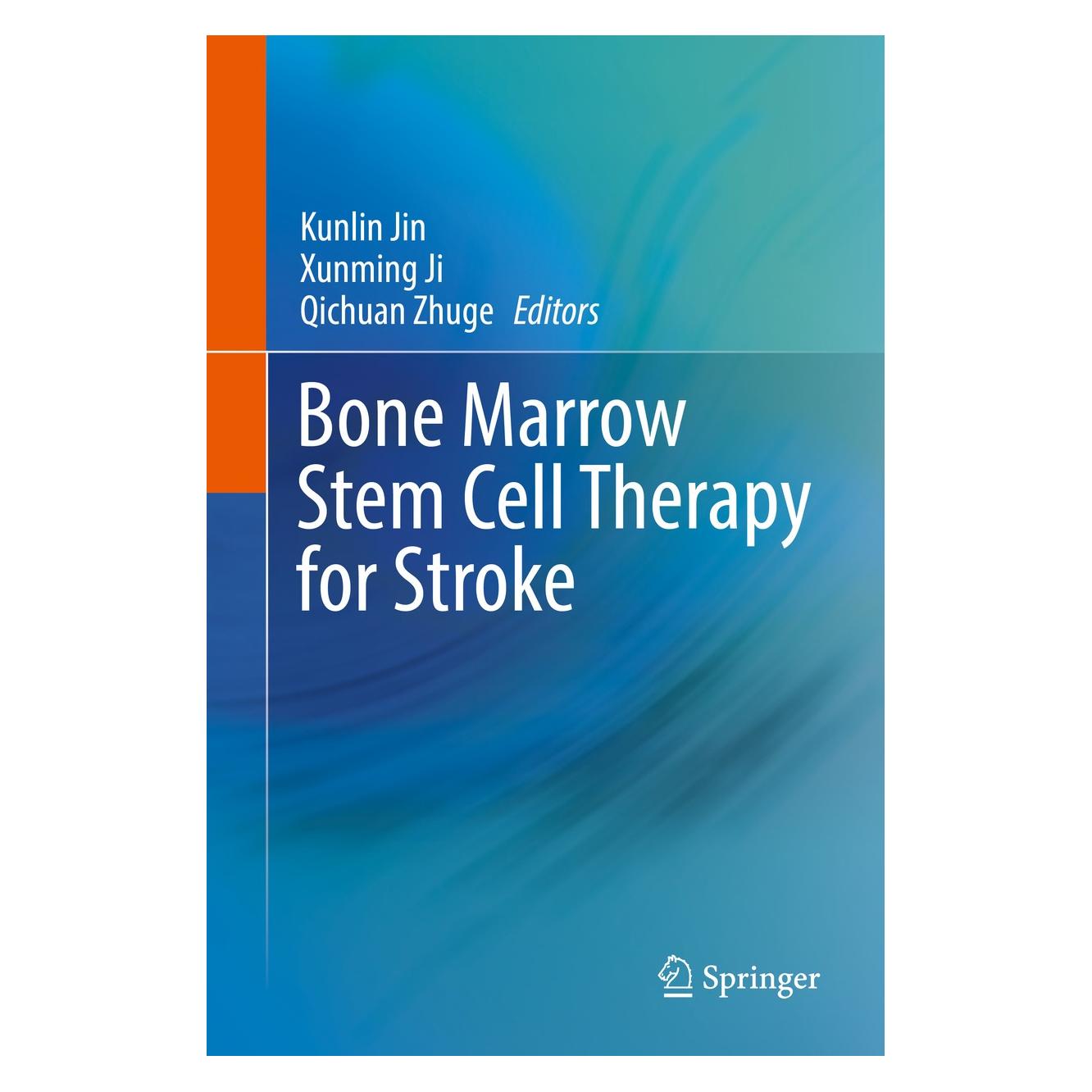 Springer Bone marrow stem cell therapy for stroke (Englisch, Hardcover, Kunlin Jin, Qichuan Zhuge, Xunming Ji) (9789811029288)