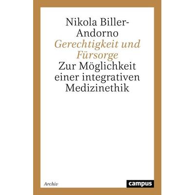 Gerechtigkeit und Fürsorge, Taschenbuch von Nikola Biller-Andorno, Campus, 978-3-593-36854-2