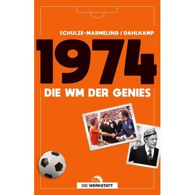 1974, Gebundene Ausgabe von Dietrich Schulze-Marmeling,Hubert Dahlkamp, Die Werkstatt, 978-3-7307-0660-2