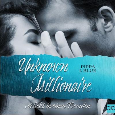 Unknown Millionaire - Pippa J. Blue, Audio, 9783987474484