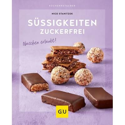 Süßigkeiten zuckerfrei, Taschenbuch von Nico Stanitzok, Gräfe und Unzer Verlag GmbH, 978-3-8338-8339-2