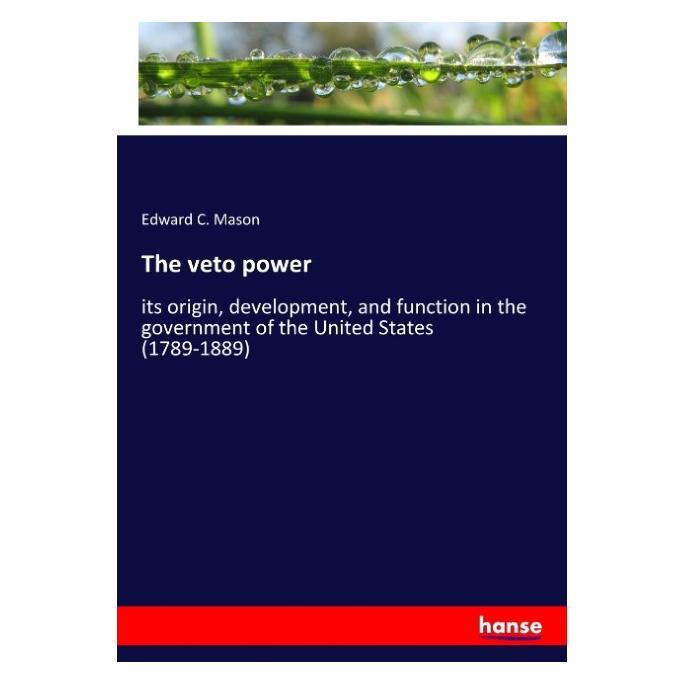Hansebooks The veto power (Edward C. Mason, 2017) (55911404)