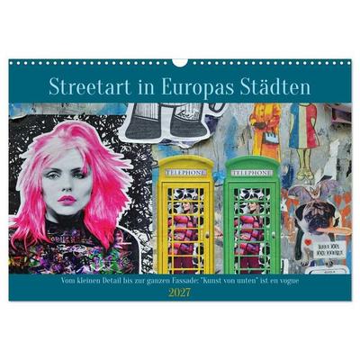 Streetart in Europas Städten (Wandkalender 2027 DIN A3 quer), CALVENDO Monatskalender