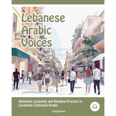 Lebanese Arabic Voices, Taschenbuch von Matthew Aldrich, Lingualism, 978-1-949650-99-0