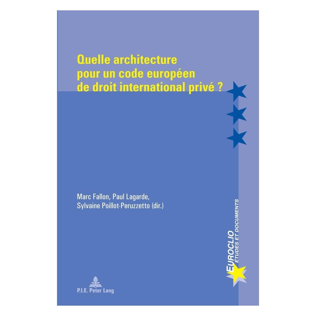 Peter Lang Quelle architecture pour un code européen de droit international privé? (Französisch, Softcover, Marc Fallon, Paul Lagarde, Sylvaine Poillot Peruzzetto) (56022723)