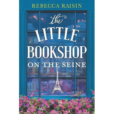 The Little Bookshop on the Seine, Taschenbuch von Rebecca Raisin, Harlequin Books, 978-1-335-01250-0