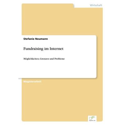 Fundraising im Internet, Taschenbuch von Stefanie Neumann, GRIN, 978-3-8386-4179-9