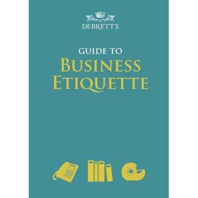 Debrett's Guide to Business Etiquette, Gebundene Ausgabe von , Debrett's Ltd, 978-1-9997670-8-2