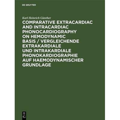 Comparative Extracardiac and Intracardiac Phonocardiography on Hemodynamic Basis / Vergleichende extrakardiale und intrakardiale Phonokardiographie