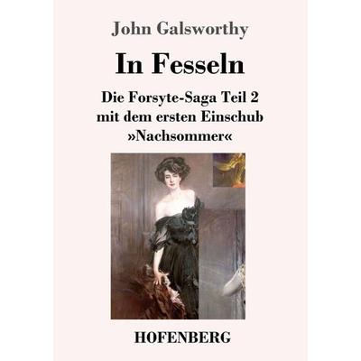In Fesseln, Taschenbuch von John Galsworthy, BoD - Books on Demand, 978-3-7437-3985-7