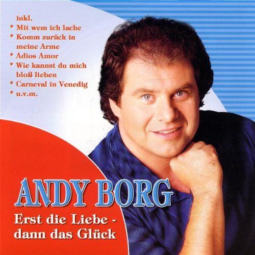 Andy Borg - Erst die Liebe-Dann das Glück - Preis vom 10.10.2026 11:48:34 h