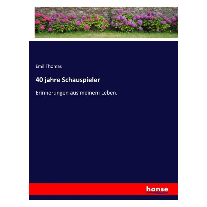Hansebooks 40 jahre Schauspieler (Deutsch, Softcover, Emil Thomas) (8691950)