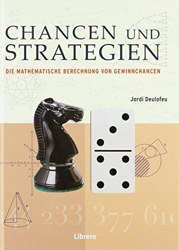 Jordi Deulofeu - CHANCEN UND STRATEGIEN: Die Mathematische Berechnung von Gewinnchancen - Preis vom 30.09.2026 09:01:18 h