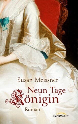 Susan Meissner - Neun Tage Königin: Roman - Preis vom 10.10.2026 11:48:34 h