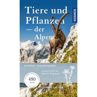 Tiere & Pflanzen der Alpen, Taschenbuch von Thomas Gretler, Kosmos, 978-3-440-17133-2