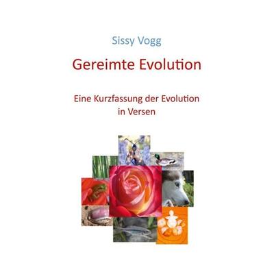 Gereimte Evolution, Taschenbuch von Sissy Vogg, BoD – Books on Demand, 978-3-7431-8093-2