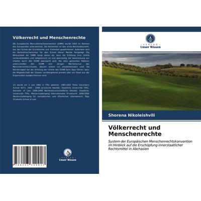 Völkerrecht und Menschenrechte, Taschenbuch von Shorena Nikoleishvili, Verlag Unser Wissen, 978-620-3-34991-7