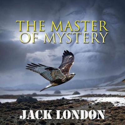 The Master of Mystery - Jack London, Audio, 4099995506358