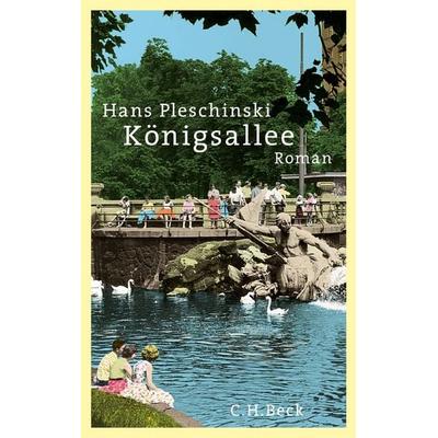 Königsallee, Gebundene Ausgabe von Hans Pleschinski, C.H. Beck