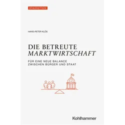 Die betreute Marktwirtschaft, Sachbücher von Hans-Peter Klös