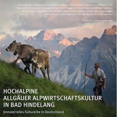 Hochalpine Allgäuer Alpwirtschaftskultur in Bad Hindelang, Gebundene Ausgabe von , Context verlag Augsburg, 978-3-946917-47-2