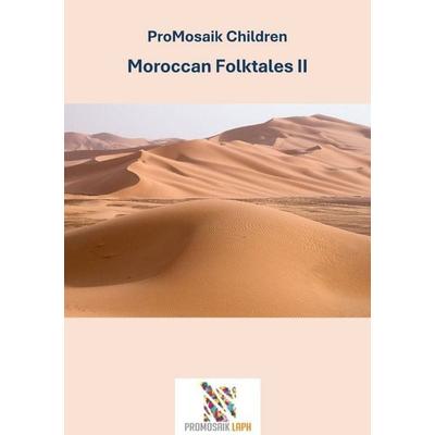 Moroccan Folktales II, Taschenbuch von ProMosaik Children, Epubli, 978-3-565-77068-7
