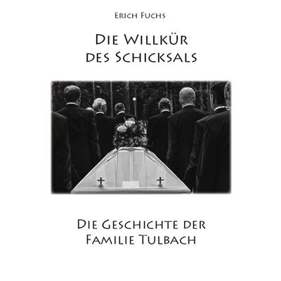 Die Willkür des Schicksals, Taschenbuch von Erich Fuchs, Rediroma-Verlag, 978-3-96103-801-5