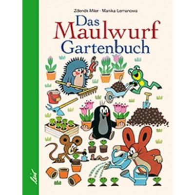Das Maulwurf Gartenbuch, Gebundene Ausgabe von Manika Lemanova, Leiv, 978-3-89603-515-8