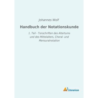 Handbuch der Notationskunde -