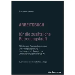 Arbeitsbuch für die zusätzliche Betreuungskraft, Fachbücher von Friedhelm Henke