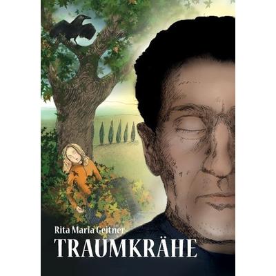 Traumkrähe, Taschenbuch von Rita Maria Geitner, Tredition, 978-3-7323-5204-3