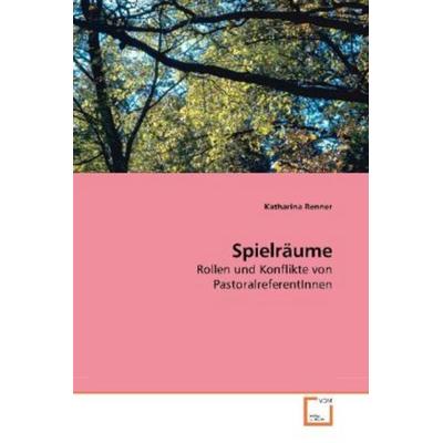 Renner, K: Spielräume, Taschenbuch von Katharina Renner, VDM, 978-3-639-20457-5