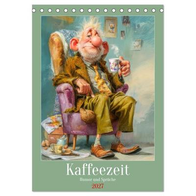 Kaffeezeit - Humor und Sprüche (Tischkalender 2027 DIN A5 hoch), CALVENDO Monatskalender