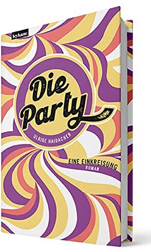 Ulrike Haidacher - Die Party - Eine Einkreisung - Preis vom 06.10.2026 07:26:00 h