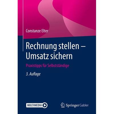 Rechnung stellen - Umsatz sichern, Taschenbuch von Constanze Elter, Springer Fachmedien Wiesbaden GmbH, 978-3-658-23982-4