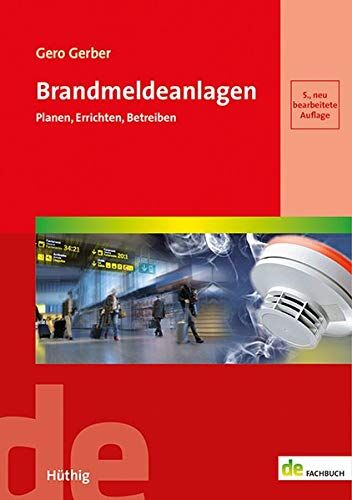 Gero Gerber - Brandmeldeanlagen: Planen, Errichten, Betreiben (de-Fachwissen) - Preis vom 09.10.2026 07:28:09 h